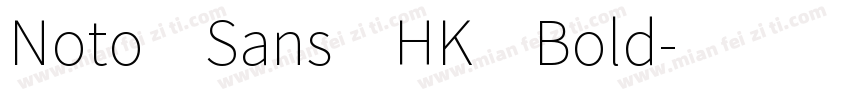 Noto Sans HK Bold字体转换